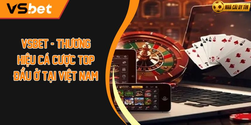 VSBET - So sánh và đánh giá sòng bài trực tuyến tốt nhất 2026  2
